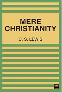 Mere Christianity by C.S. Lewis
