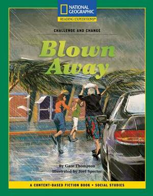 Content-Based Chapter Books Fiction (Social Studies: Challenge and Change): Blown Away by National Geographic Learning