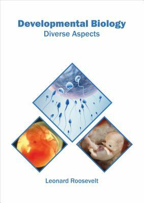 Developmental Biology: Diverse Aspects by 