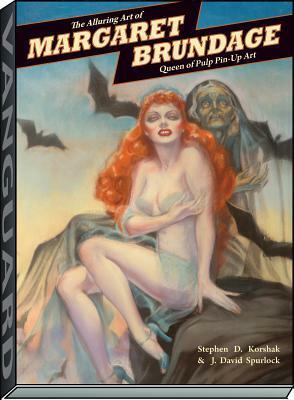 The Alluring Art of Margaret Brundage: Queen of Pulp Pin-Up Art by J. David Spurlock, Stephen D. Korshak