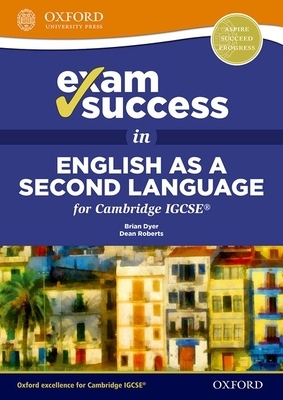 Exam Success in English as a Second Language for Cambridge Igcse with CD [With CD (Audio)] by Dean Roberts, Brian Dyer