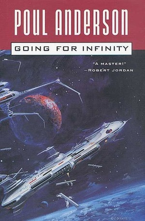 Going For Infinity: A Literary Journey by Poul Anderson