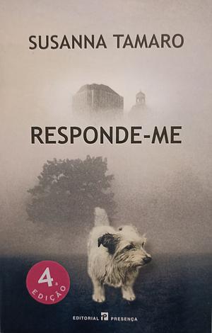 Responde-me by Susanna Tamaro