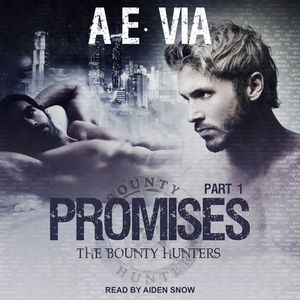 Promises: Part 1 by A. E. Via