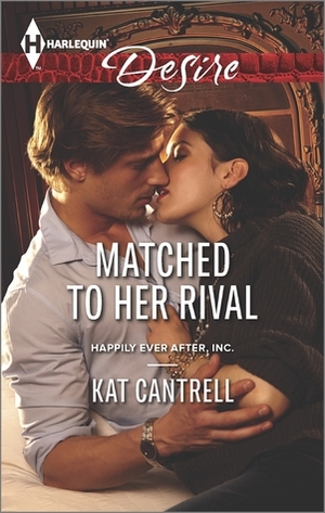Matched to Her Rival by Kat Cantrell