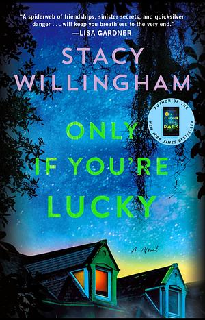 Only If You're Lucky by Stacy Willingham