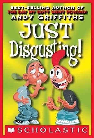 Just Disgusting by Andy Griffiths, Terry Denton