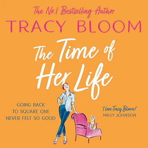 The Time of Her Life by Tracy Bloom