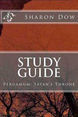 Study Guide (vol.2): Pergamum: Satan's Throne by Sharon Dow