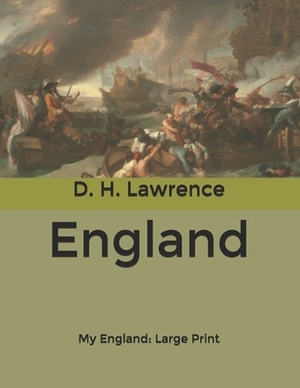 England: My England: Large Print by D.H. Lawrence