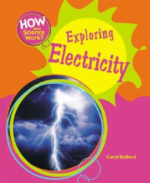 Exploring Electricity by Carol Ballard