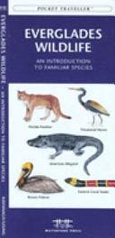 Dinosaurs: A Folding Pocket Guide to Familiar Species, Their Habits and Habitats by James Kavanagh, Waterford Press Staff