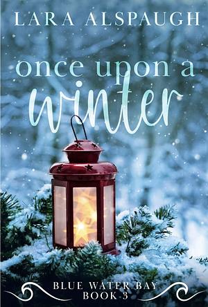 Once Upon a Winter by Lara Alspaugh