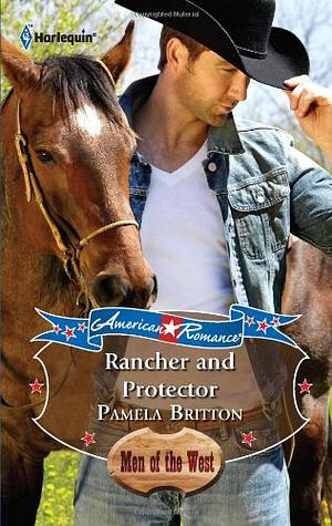 Rancher and Protector by Pamela Britton