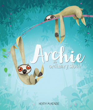 Archie – No Ordinary Sloth by Heath McKenzie