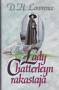 Lady Chatterleyn rakastaja by D.H. Lawrence