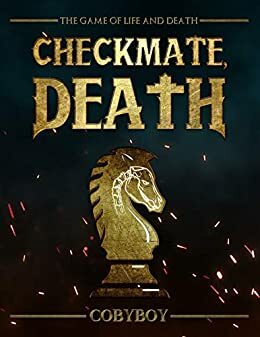 Checkmate, Death: A Chess Novel by Cobyboy
