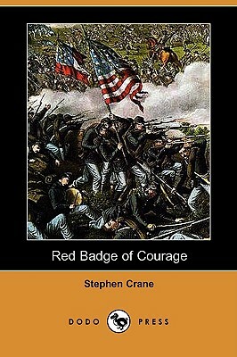 Red Badge of Courage (Dodo Press) by Stephen Crane