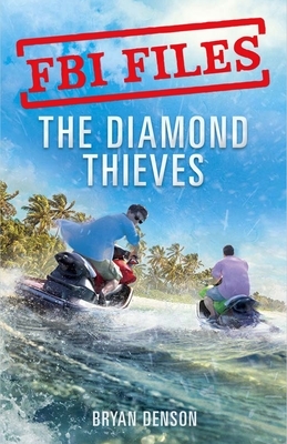 The Diamond Thieves by Bryan Denson