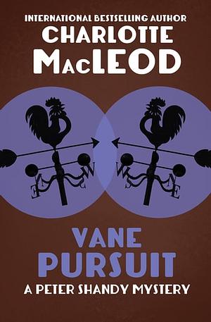 Vane Pursuit by Charlotte MacLeod