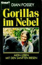 Gorillas Im Nebel. Mein Leben Mit Den Sanften Riesen by Dian Fossey