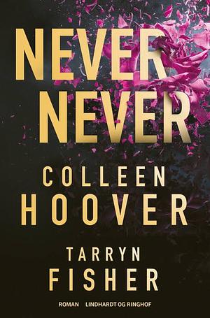 Never Never by Colleen Hoover, Tarryn Fisher