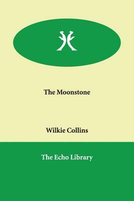 The Moonstone by Wilkie Collins