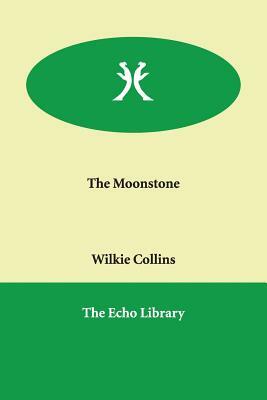 The Moonstone by Wilkie Collins