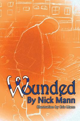 Wounded by Nick Mann