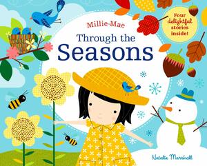 Millie-Mae Through the Seasons by Natalie Marshall