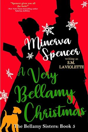 A Very Bellamy Christmas by Minerva Spencer, S.M. LaViolette