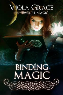 Binding Magic by Viola Grace