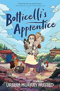 Botticelli's Apprentice by Ursula Murray Husted