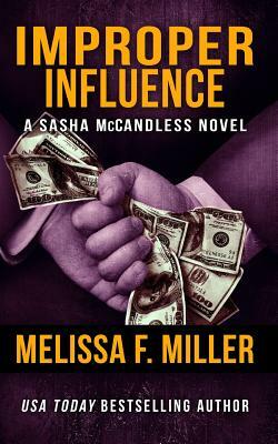 Improper Influence by Melissa F. Miller