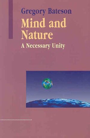 Mind and Nature by Gregory Bateson
