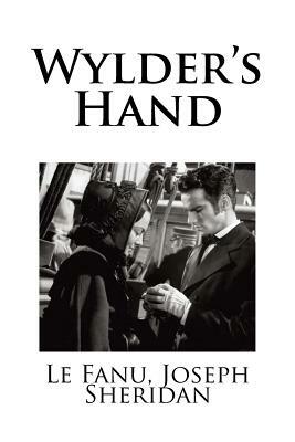 Wylder's Hand by J. Sheridan Le Fanu