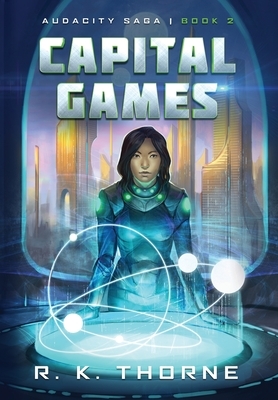 Capital Games by R.K. Thorne