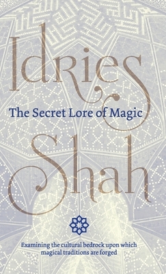 The Secret Lore of Magic by Idries Shah