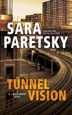 Tunnel Vision by Sara Paretsky