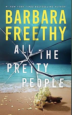 All the Pretty People by Barbara Freethy