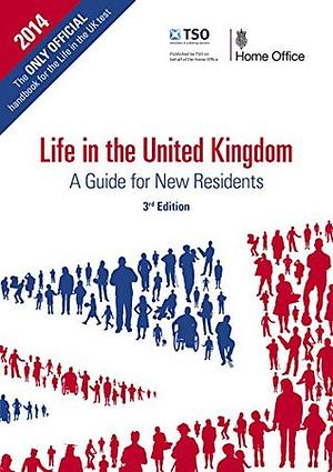 Life in the United Kingdom: A Guide for New Residents by Home Office