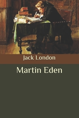 Martin Eden by Jack London