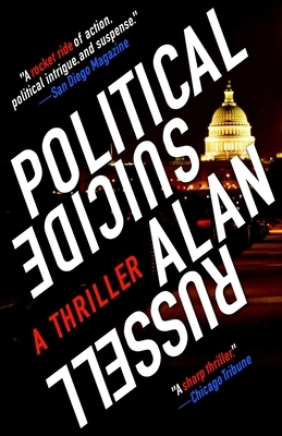 Political Suicide: A Thriller by Alan Russell