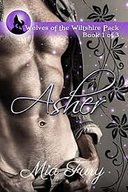 Asher (Wolves of the Wiltshire Pack, #1) by Mia Fury