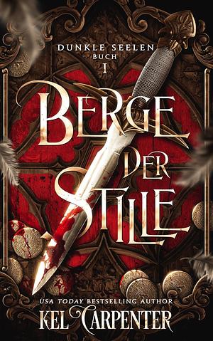 Berge der Stille (Dunkle Seelen 1) by Kel Carpenter, Lucinda Dark