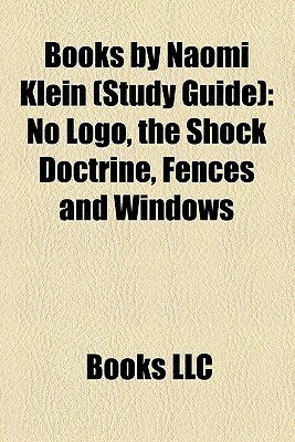 Books by Naomi Klein: The Shock Doctrine by Books LLC