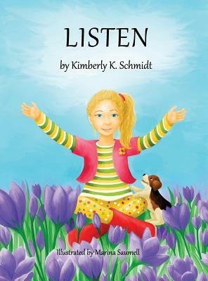 Listen by Kimberly K. Schmidt