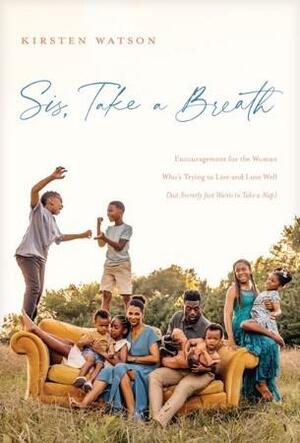 Sis, Take a Breath by Kirsten Watson, Ami McConnell