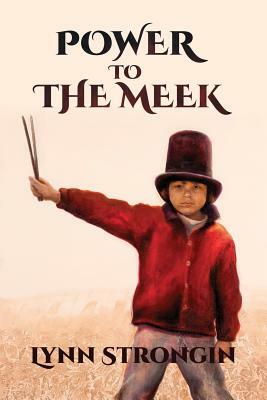 Power to the Meek Songs Of A Child At War by Lynn Strongin