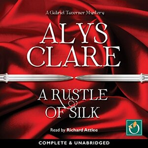 A Rustle of Silk by Alys Clare